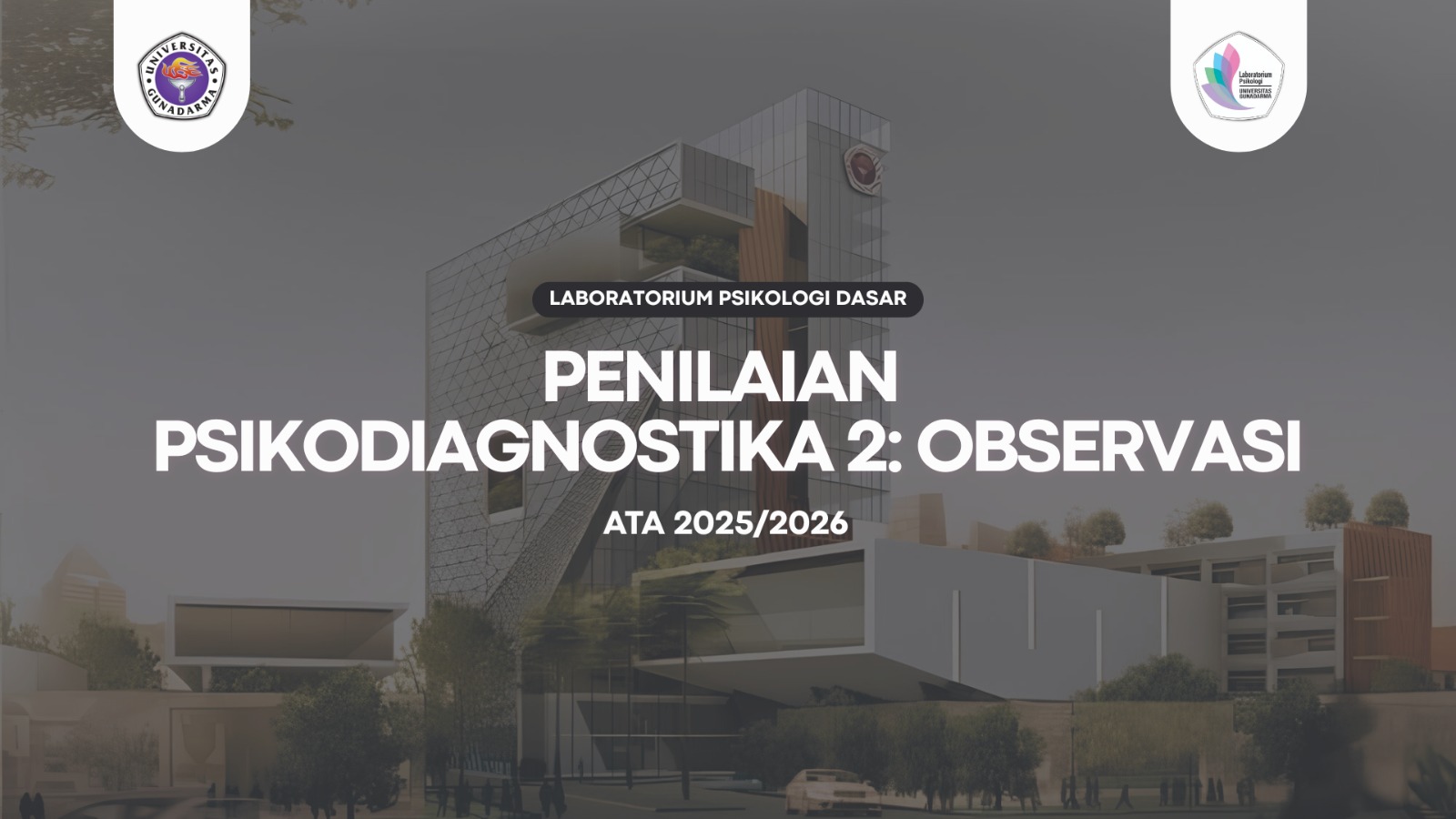 PENGUMUMAN NILAI AKHIR PRAKTIKUM PSIKODIAGNOSTIKA 2: OBSERVASI LABORATORIUM PSIKOLOGI DASAR ATA 2025/2026