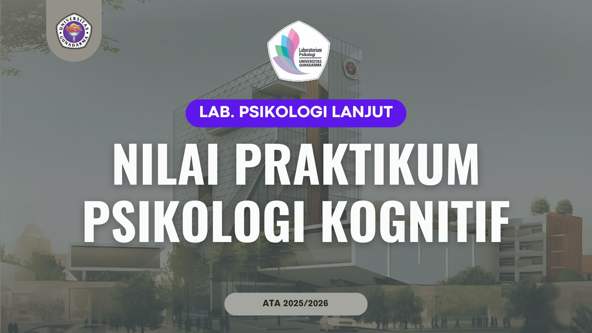 PENGUMUMAN NILAI AKHIR PRAKTIKUM PSIKOLOGI KOGNITIF LABORATORIUM PSIKOLOGI LANJUT ATA 2025/2026